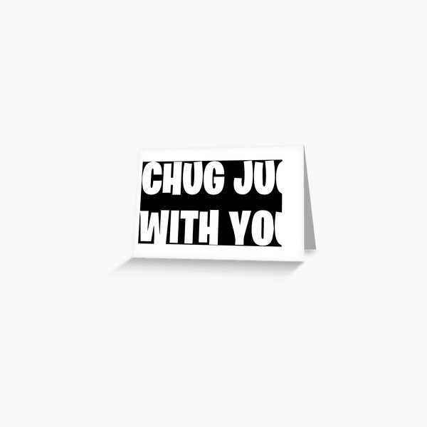 chug jug with you words