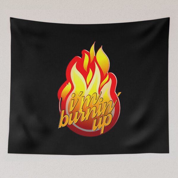 Item preview, I´M BURNIN´ UP designed and sold by Klementsen.
