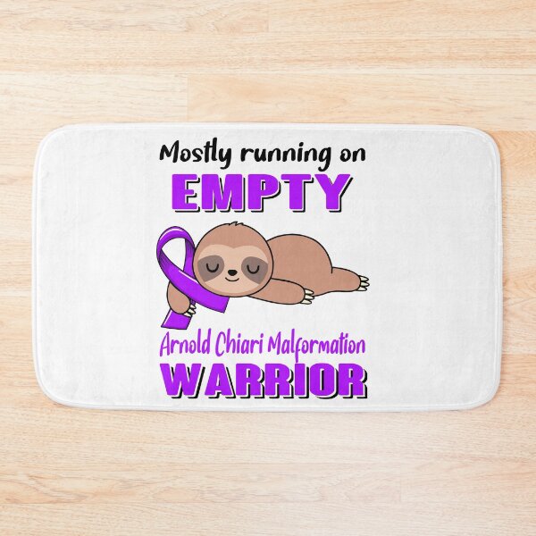 Item preview, Mostly Running On Empty Arnold Chiari Malformation Warrior designed and sold by Brad-FI.