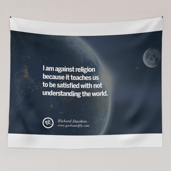 Item preview, richard dawkins atheist quote (space)- I am against religion because it teaches us to be unsatisfied with not understanding the world  designed and sold by emcazalet.