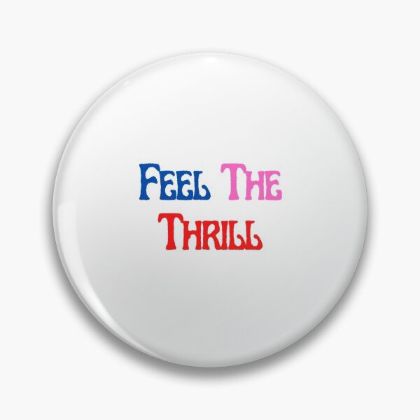 Item preview, Feel The Thrill designed and sold by Water Flick.