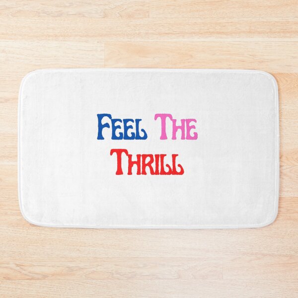 Item preview, Feel The Thrill designed and sold by Water Flick.