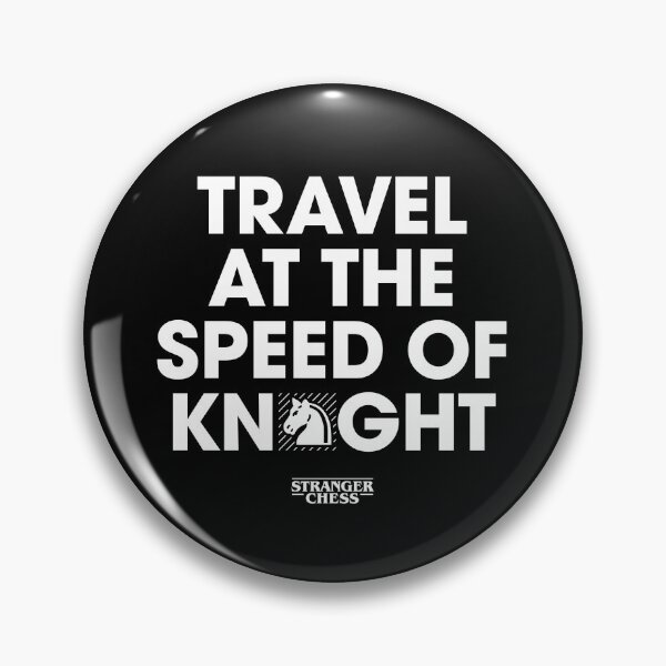 Item preview, Travel at the speed of knight designed and sold by StrangerChess.