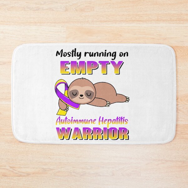 Item preview, Mostly Running On Empty Autoimmune Hepatitis Warrior designed and sold by Brad-FI.