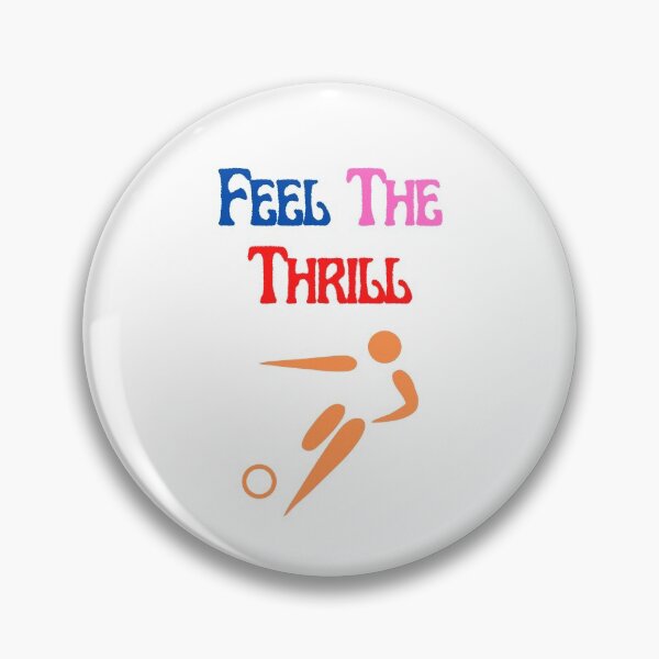 Item preview,  Feel The Thrill designed and sold by Water Flick.