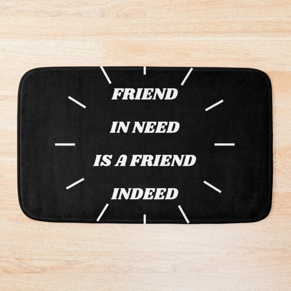 Item preview, Friend in need is a friend indeed designed and sold by YuneDesigns.