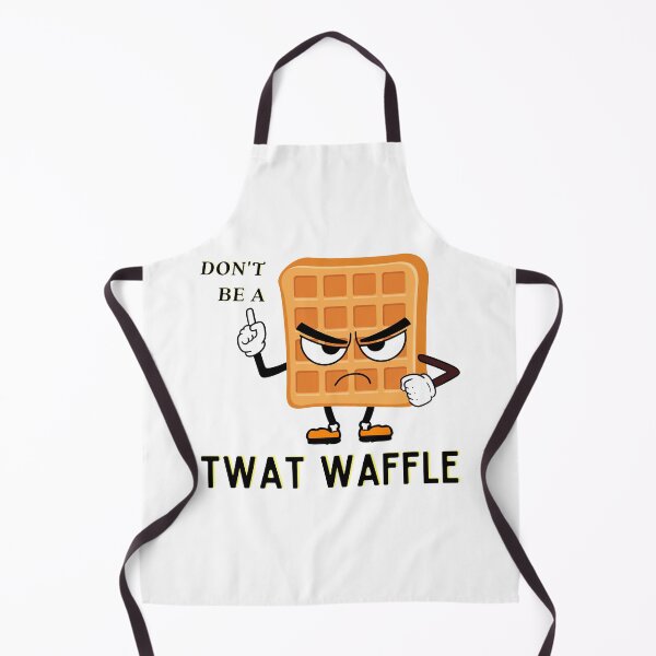 Item preview, Don't Be Like That! Nobody Likes a Twat Waffle... designed and sold by PixiesPlace.