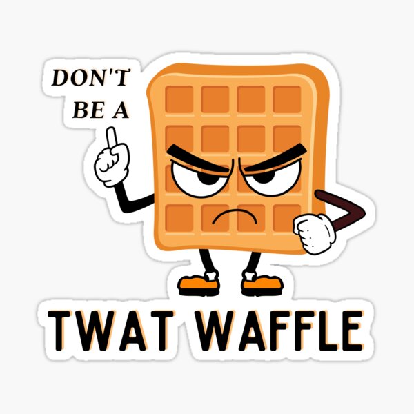 Nobody Likes a Twat Waffle Shirt – Bring Me Tacos