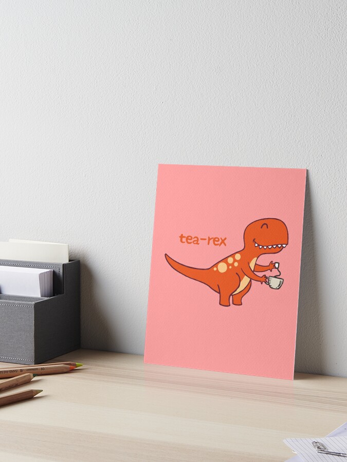 Tea Rex Funny T-Rex Trex Tea Drinking Art Board Print for Sale by