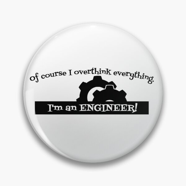 Item preview, Of course I overthink everything. I'm an engineer in black text. designed and sold by Mount-Molehill.