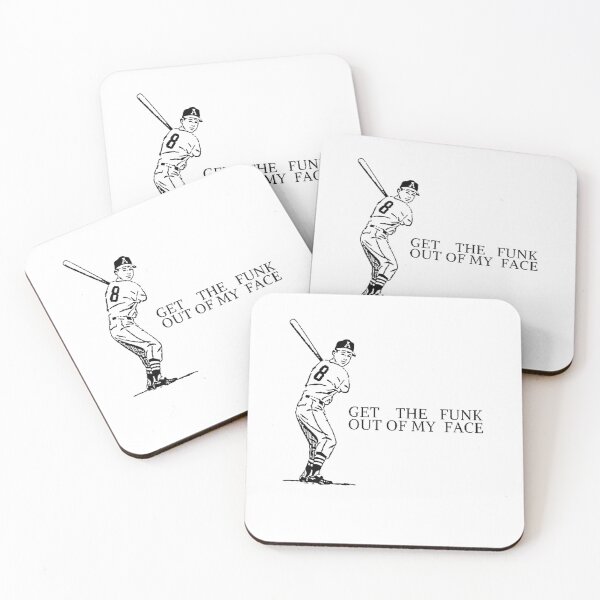 Item preview, Get the funk of my face Baseball softball mlb players designed and sold by RIAD16.