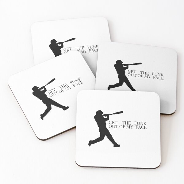 Item preview, Get the funk of my face Baseball softball mlb players designed and sold by RIAD16.