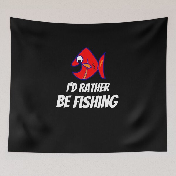 Item preview, Funny I'd Rather Be Fishing  designed and sold by FreedomUniverse.