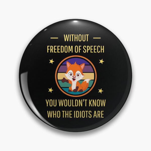 Item preview, Without Freedom of Speech You Wouldn't know Who The Idiots Are designed and sold by Einstein12345.