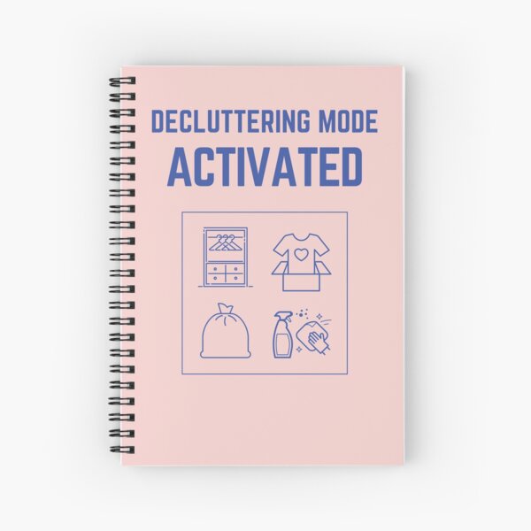 Decluttering Mode Activated T-Shirt in Donation Box Spiral Notebook