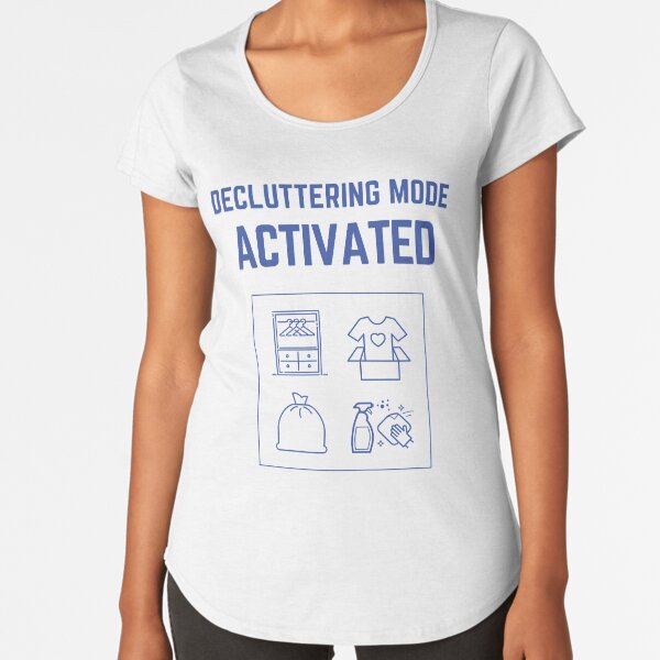 Decluttering Mode Activated T-Shirt in Donation Box Premium Scoop T-Shirt