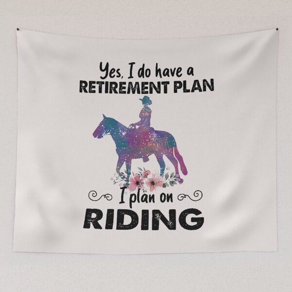 Item preview, HORSE YES I DO HAVE A RETIREMENT PLAN I PLAN ON RIDING SHIRT designed and sold by RobBengi24.