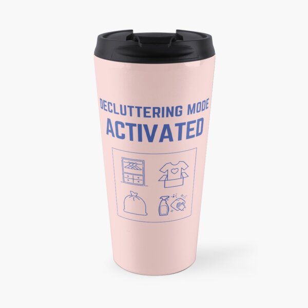 Decluttering Mode Activated T-Shirt in Donation Box Travel Mug