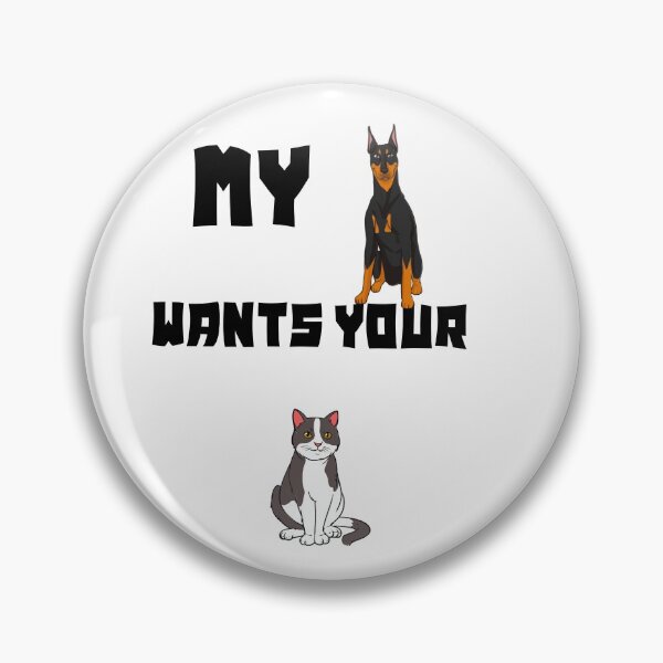 Item preview, My dog wants your cat- funny animal sarcasm designed and sold by Designs Of all kinds.