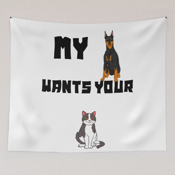 Item preview, My dog wants your cat- funny animal sarcasm designed and sold by Designs Of all kinds.
