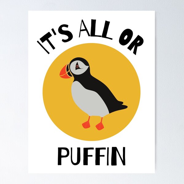 Item preview, It's All Or Puffin Funny Animal Pun designed and sold by siyaforshort.