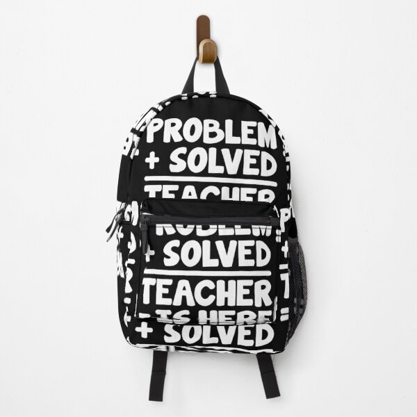 Item preview, Problem Solved Teacher Is Here | Schoolteacher Appreciation Gift designed and sold by GravitiTees.