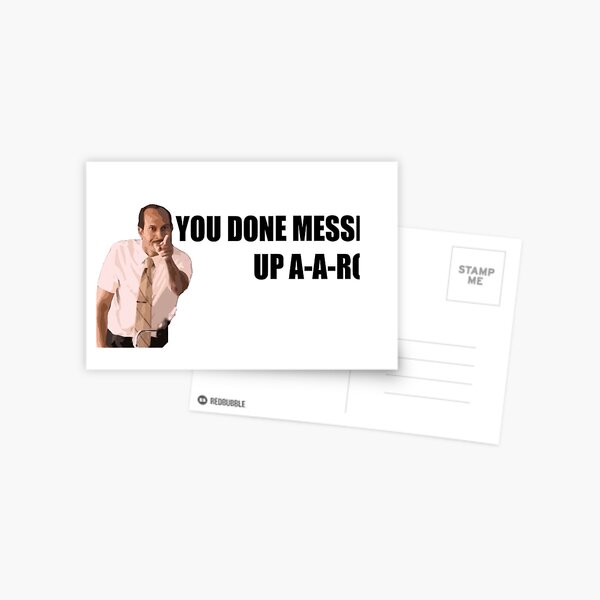 You done messed up A-A-RON Postcard