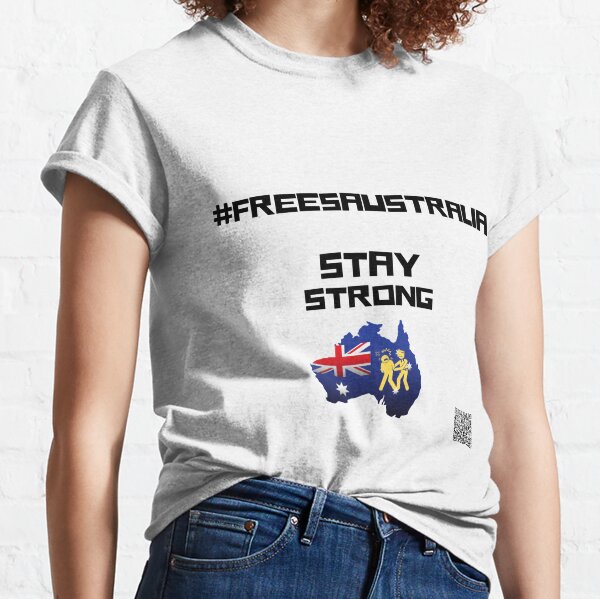 #FreeAustralia, Stay Strong, Free Australia, TShirt, Hat, Bags, Mask, T-Shirt, hashtag, Black Print Classic T-Shirt