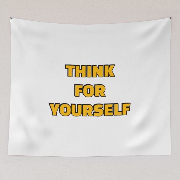 Item preview, THINK FOR YOURSELF designed and sold by Inspirationmotivation.