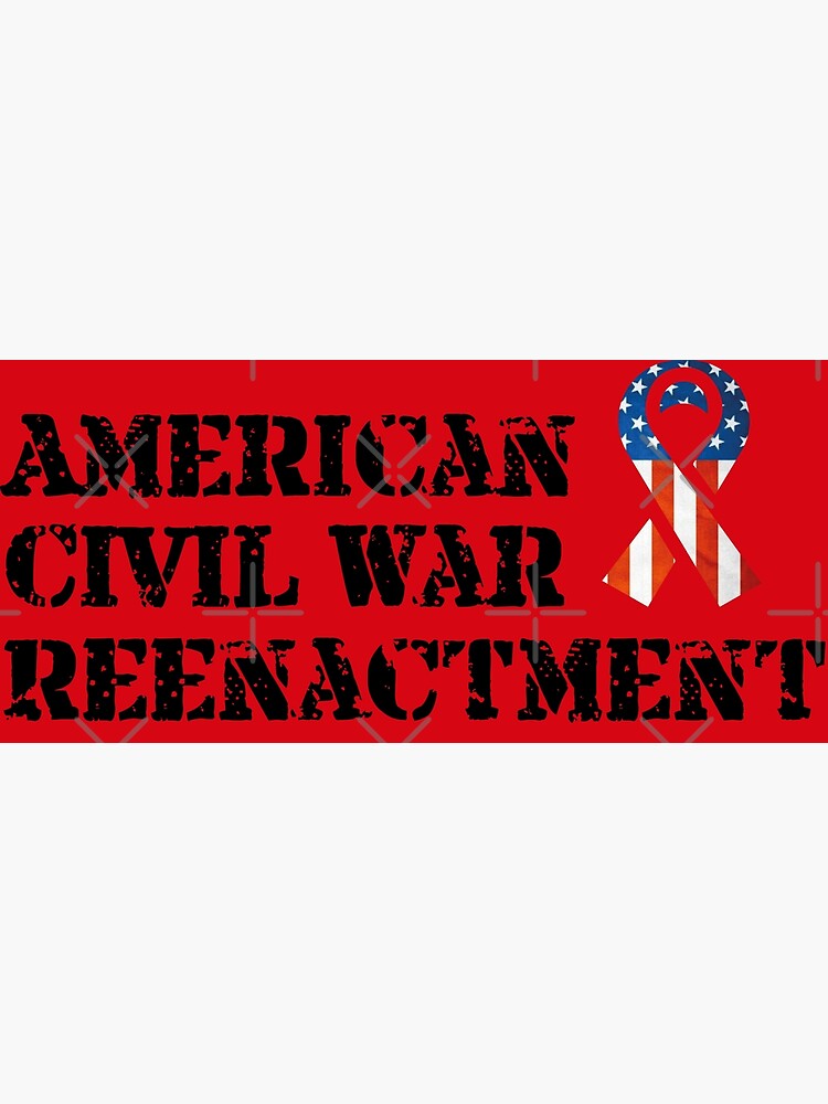 "American Civil War Reenactment" Poster for Sale by MDGamer777 Redbubble