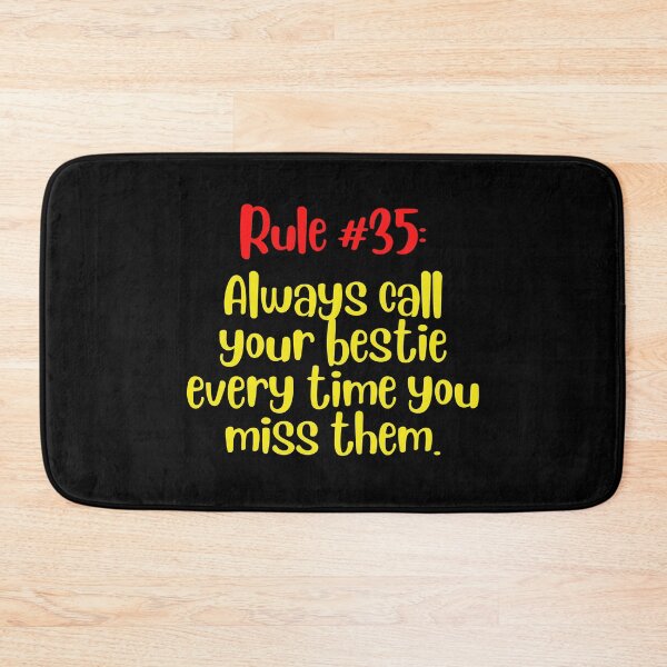 Item preview, Friendship Rule #35: Always call your bestie every time you miss them designed and sold by LiveAndGlow.