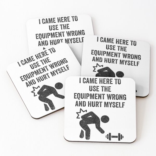 Item preview, I came here to use the equipment wrong and hurt myself designed and sold by MeowsAndMakes.