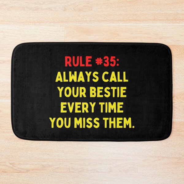 Item preview, Friendship Rule #35: Always call your bestie every time you miss them designed and sold by LiveAndGlow.