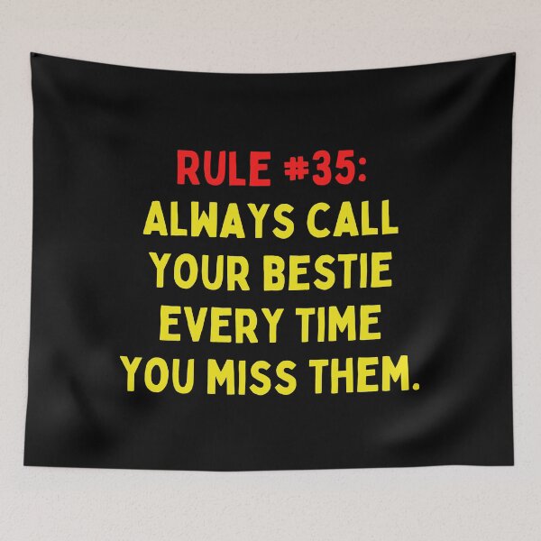 Item preview, Friendship Rule #35: Always call your bestie every time you miss them designed and sold by LiveAndGlow.