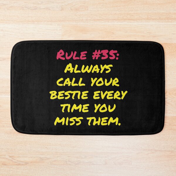 Item preview, Friendship Rule #35: Always call your bestie every time you miss them designed and sold by LiveAndGlow.