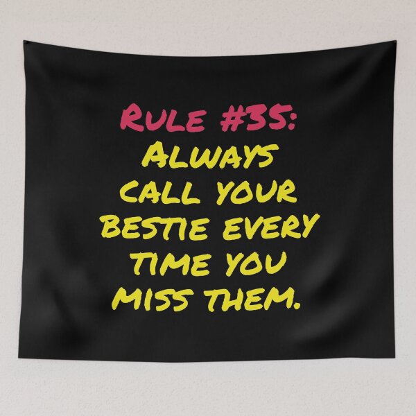Item preview, Friendship Rule #35: Always call your bestie every time you miss them designed and sold by LiveAndGlow.
