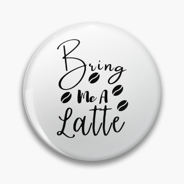 Item preview, Bring Me a Latte Coffe Lover T shirt designed and sold by Canfy Girl.