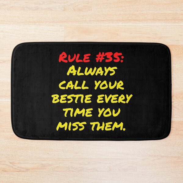 Item preview, Friendship Rule #35: Always call your bestie every time you miss them designed and sold by LiveAndGlow.