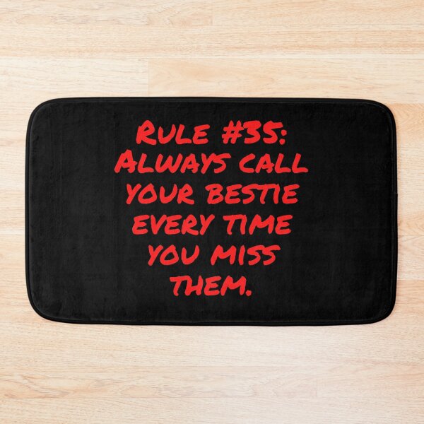 Item preview, Friendship Rule #35: Always call your bestie every time you miss them designed and sold by LiveAndGlow.