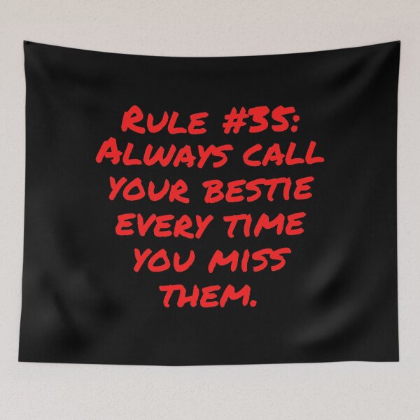 Item preview, Friendship Rule #35: Always call your bestie every time you miss them designed and sold by LiveAndGlow.