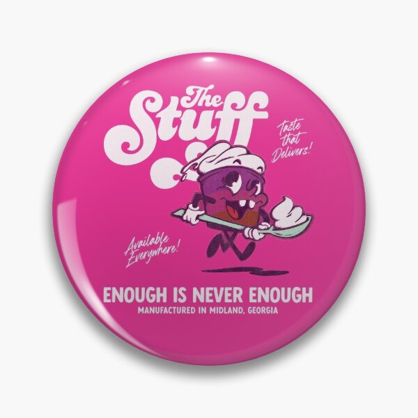 The Stuff Pin for Sale by AntScribbles