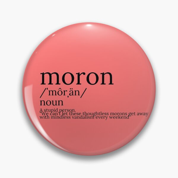 Item preview, Copy of Moron - Noun - Hilarious Funny Trendy Grapic  designed and sold by MoTeesMo.