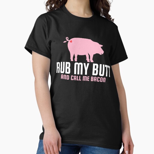 Item preview, Rub My Butt and Call Me Bacon, Funny Grilling Meat Smoking Gifts designed and sold by JasKei-Designs.
