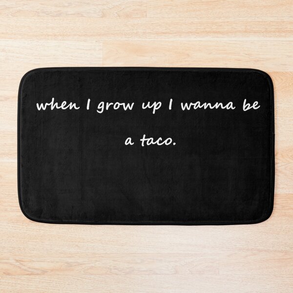 Item preview, When I grew up I wanna be a taco designed and sold by Celosia Liv.