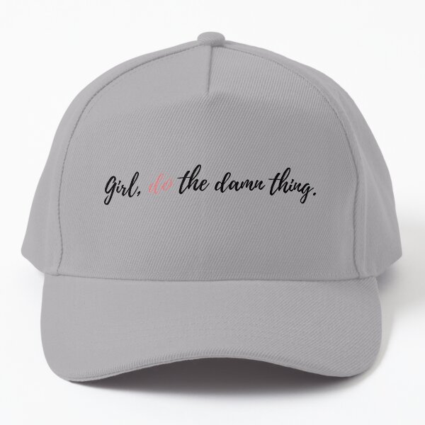 Girl Do the Damn Thing Motivational Quote Sticker Baseball Cap