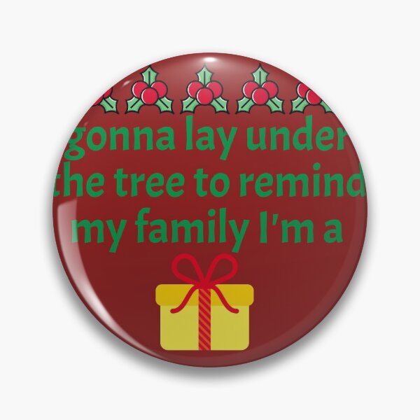 Item preview, Gonna Lay Under The Tree to Remind My Family I'm A Gift designed and sold by Daluyong.