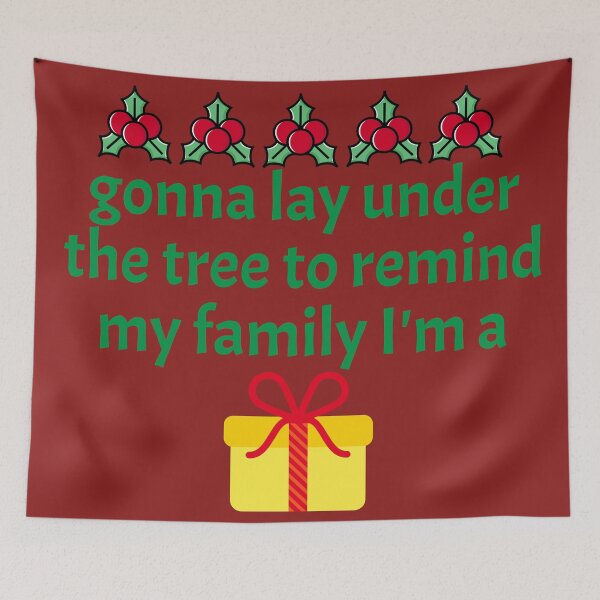 Item preview, Gonna Lay Under The Tree to Remind My Family I'm A Gift designed and sold by Daluyong.