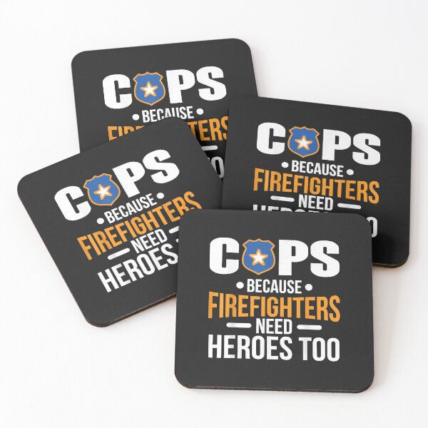 Item preview, Cops Because Firefighters Need Heroes Too designed and sold by kacymmg2.