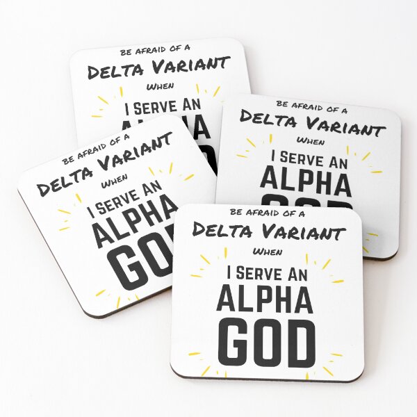 Artikelvorschau, Warum sollte ich Angst vor einer Delta-Variante haben, wenn ich einem Alpha-Gott diene | Religion entworfen und verkauft von Encrypted Colors .