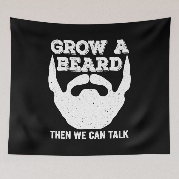 Item preview, Grow A Beard Then We Can Talk designed and sold by P0kker.
